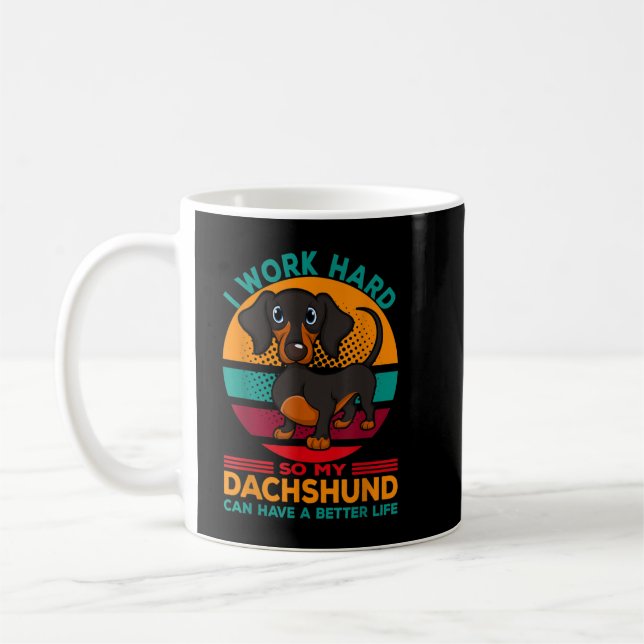 Mug Je travaille dur afin que mon Dachshund puisse avo (Gauche)