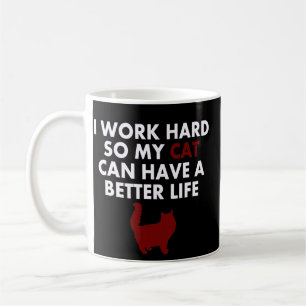Mug Je travaille dur Citation drôle de chat pour propr