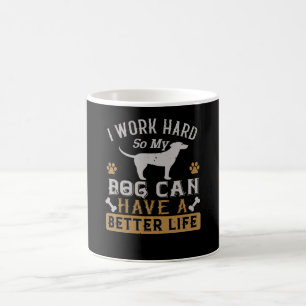 Mug Je travaille dur pour mon chien