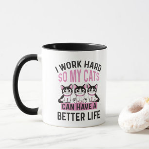Mug Je Travaille Dur Pour Que Mes Chats Puissent Avoir