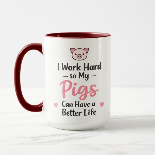 Mug Je Travaille Dur Pour Que Mes Cochons Aient une Me (Gauche)