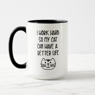 Mug Je Travaille Dur Pour Que Mon Chat Ait Une Meilleu