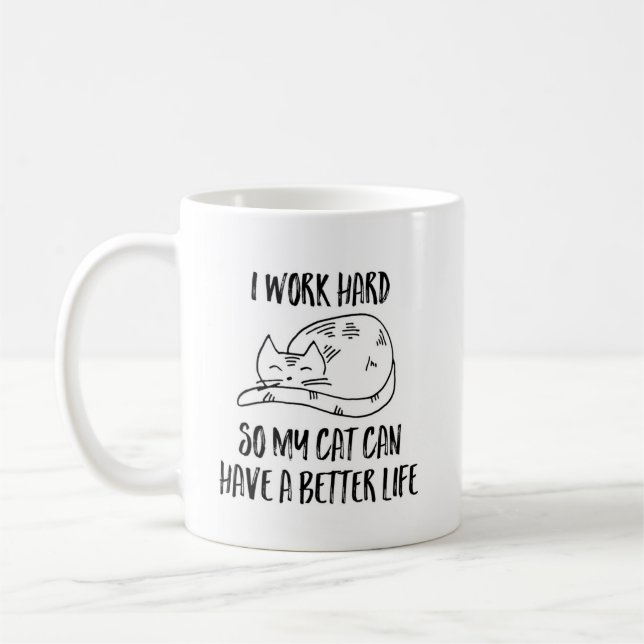 Mug Je travaille dur pour que mon chat puisse avoir un (Gauche)