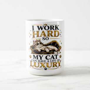 Mug Je travaille dur pour que mon chat puisse avoir un