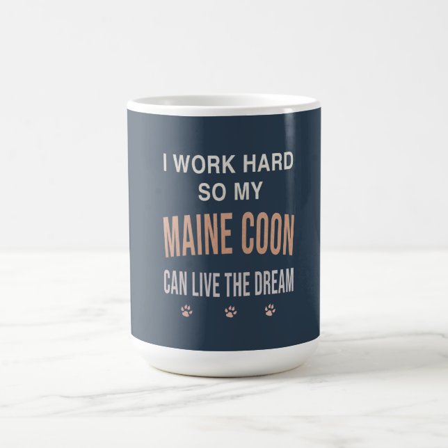 Mug Je Travaille Dur Pour Que Mon Maine Coon Puisse Vi (Centre)