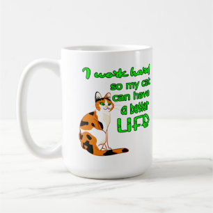 Mug Je Travaille Pour Que Mon Chat Puisse Avoir Une Me