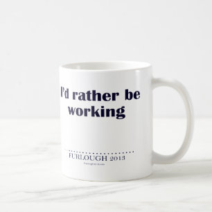 Mug Je travaillerais plutôt