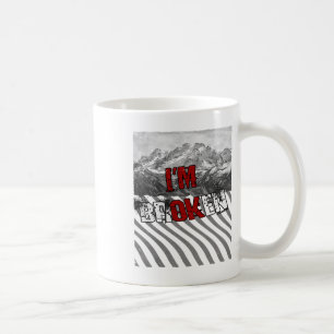 Mug Je vais bien Brisé - Je suis brisé 1