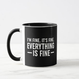 Mug Je vais bien. C'est bon. Tout Va Bien.