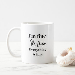 Mug Je vais bien, tout va bien, tout va bien