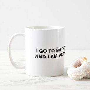 Mug Je Vais Dans La Salle De Bains Tous Les Jours.