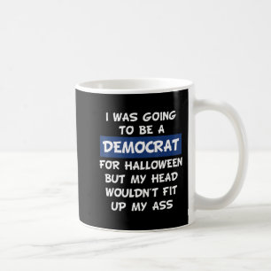 Mug Je Vais Être Démocrate Pour Halloween