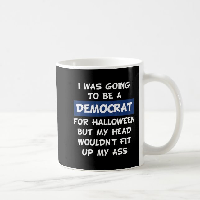 Mug Je Vais Être Démocrate Pour Halloween (Droite)