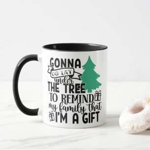 Mug Je vais rester sous l'arbre parce que je suis un c