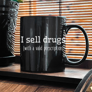 Mug Je Vends Des Médicaments   Technicien pharmacien