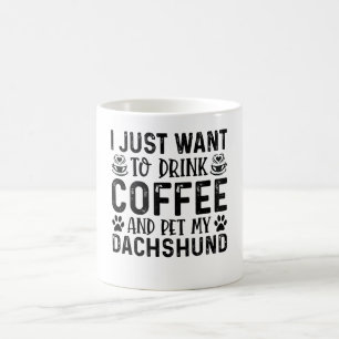 Mug Je veux caresser mon teckel