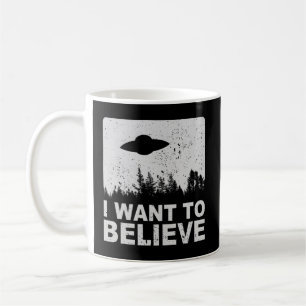Mug Je Veux Croire Que Je Suis Aliens De L'Ufo Area 51