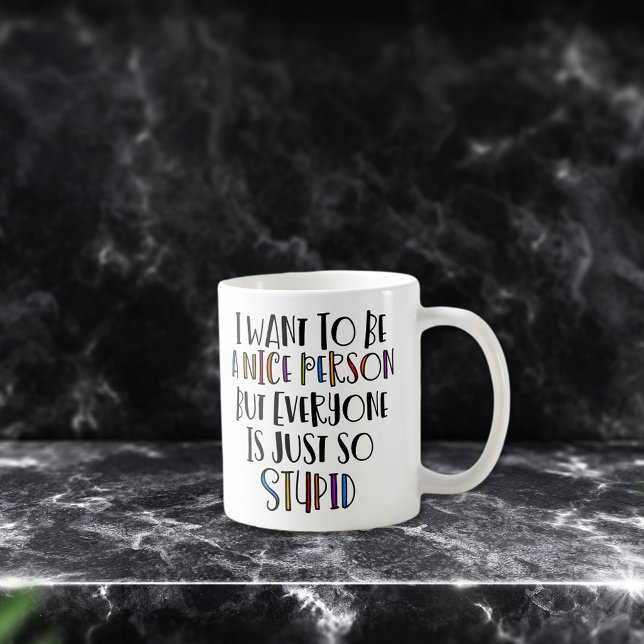 Mug Je Veux Être Une Personne Sympa Drôle Typographie (Créateur téléchargé)