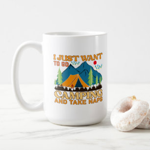 Mug Je veux juste aller au camping et faire des sieste