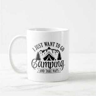 Mug Je Veux Juste Aller En Camping Et Faire La Sieste