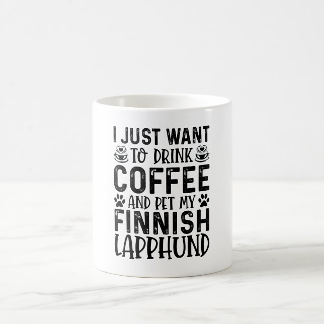 Mug Je Veux Juste Boire Du Café Et Du Lapphu Finlandai (Centre)
