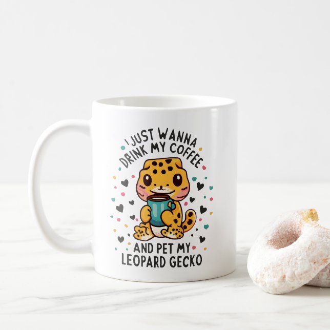 Mug Je Veux Juste Boire Du Café Et Pet Mon Leopard Gec (Avec donut)