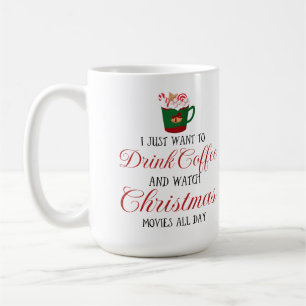Mug Je veux juste boire du café et regarder Noël