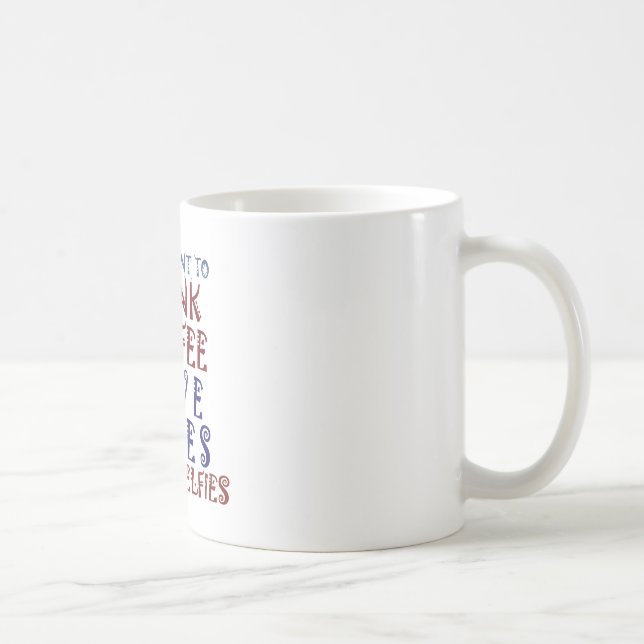 Mug Je veux juste boire du café Sauver des vies (Droite)