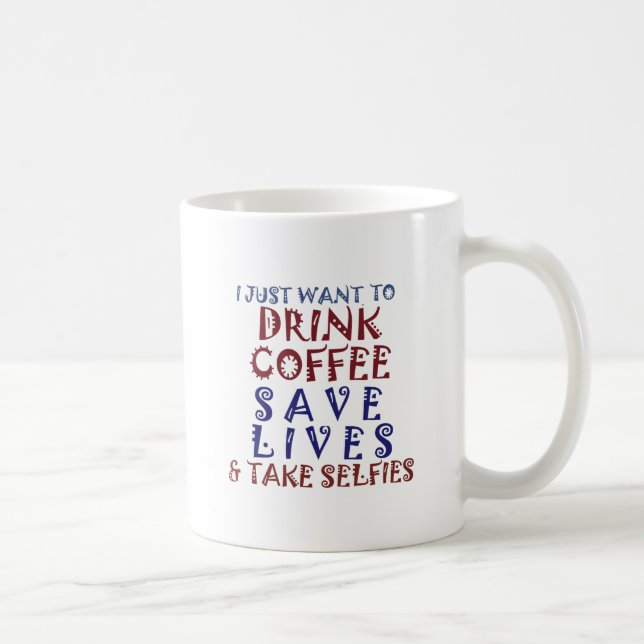 Mug Je veux juste boire du café Sauver des vies (Droite)