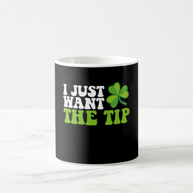 Mug Je veux juste le trèfle du bout St Patrick's Day (Centre)