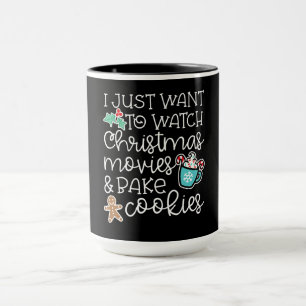 Mug Je veux juste regarder les films de Noël cuire des
