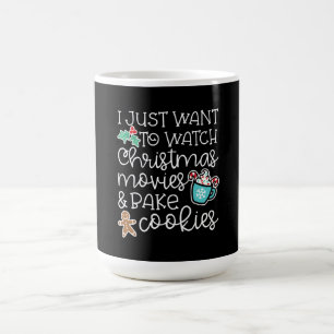 Mug Je veux juste regarder les films de Noël cuire des