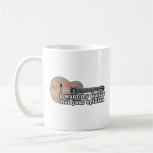 Mug Je veux ma guitare. pas ton avis. citation drôle