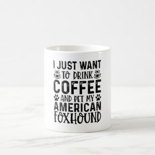 Mug Je Veux Pet Mon American Foxhound