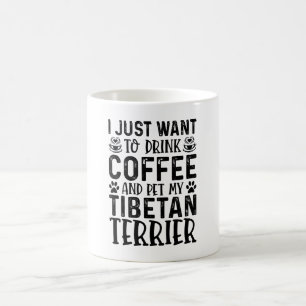 Mug Je Veux Pet Mon Terrier Tibétain