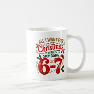 Mug Je veux pour Noël que mes enfants cessent de dire