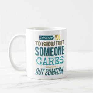 Mug Je Veux Que Tu Saches Que Quelqu'Un Ne M'Intéresse
