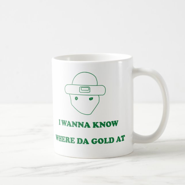 Mug Je veux savoir à où or du DA (Droite)
