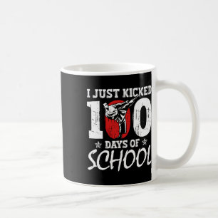 Mug Je viens de botter 100 jours d'école d'arts martia