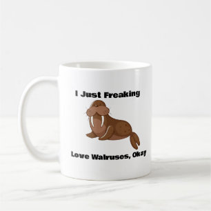 Mug Je viens de freaking Love Walruses Mu, animal drôl