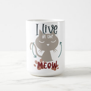 Mug Je vis dans le miaou