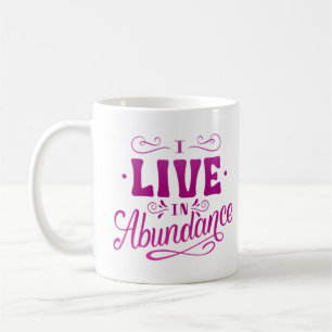 MUG JE VIVE EN ABONDANCE