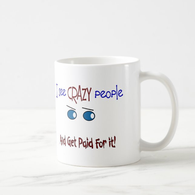 Mug "Je vois les personnes folles " (Droite)