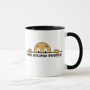 Mug Je vois les personnes stupides