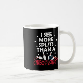Mug Je Vois Plus De Splits Qu'Un Gynécologue Drôle Bow