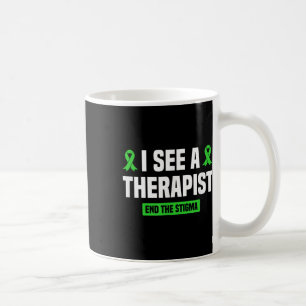 Mug Je Vois Un Thérapiste Mettre Fin À La Stigma Menta
