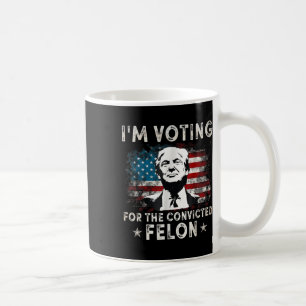 Mug Je Vote Pour Le Drôle Condamné De Felon Donald Tru