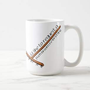 Mug Je voudrais demander un Re-Hérissement de balai d