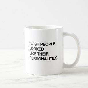 Mug JE VOUDRAIS QUE LES GENS RESSemblent À LEUR PERSON