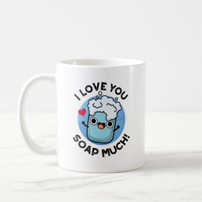 Mug Je Vous Aime Savourer Beaucoup Drôle Soap Pun (Gauche)
